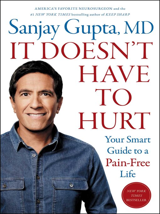 Title details for It Doesn't Have to Hurt by Sanjay Gupta - Available